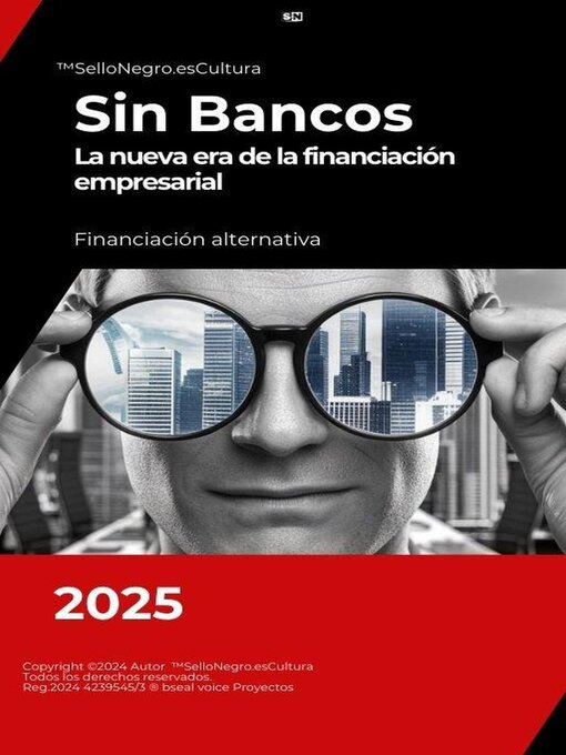 Title details for Sin Bancos--La nueva era de la financiación empresarial by Sellonegro escultura - Available
